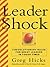 LeaderShock ...and How to T...