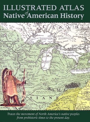 Illustrated Atlas of Native American History (Hardcover)