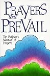Prayers That Prevail: The Believer's Manual of Prayers