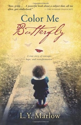 Color Me Butterfly: A True Story of Courage, Hope and Transformation (Paperback)