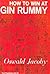 How to Win at Gin Rummy by Oswald Jacoby
