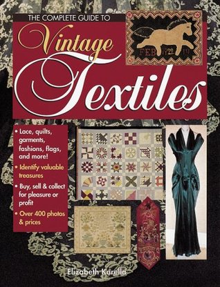 The Complete Guide to Vintage Textiles (Paperback)