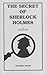 The Secret Of Sherlock Holmes