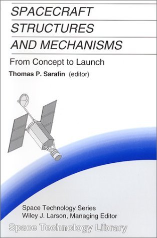 Spacecraft Structures and Mechanisms from Concept to Launch (Paperback)