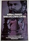 William Steinitz: Selected Chess Games