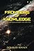 Frontiers of Knowledge: Scientific and Spiritual Sources for a New Era