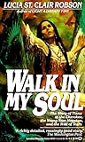 Walk in My Soul by Lucia St. Clair Robson