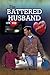 The Battered Husband : Based On A True Story