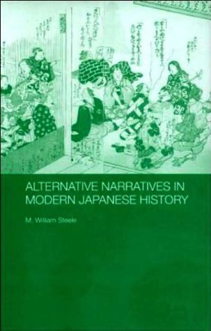 Alternative Narratives in Modern Japanese History (Kindle Edition)
