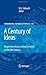 A Century of Ideas: Perspectives from Leading Scientists of the 20th Century (Fundamental Theories of Physics Book 149)