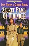 Secret Place of Thunder by Lynn   Morris