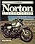 Illustrated Norton Buyer's Guide: Model-By-Model Analysis of Post War Singles, Twins, Rotaries and Specials (Illustrated Buyer's Guide)