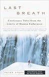 Last Breath: Cautionary Tales from the Limits of Human Endurance