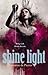 Shine Light (Night Creatures, #3)