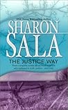 The Justice Way by Sharon Sala