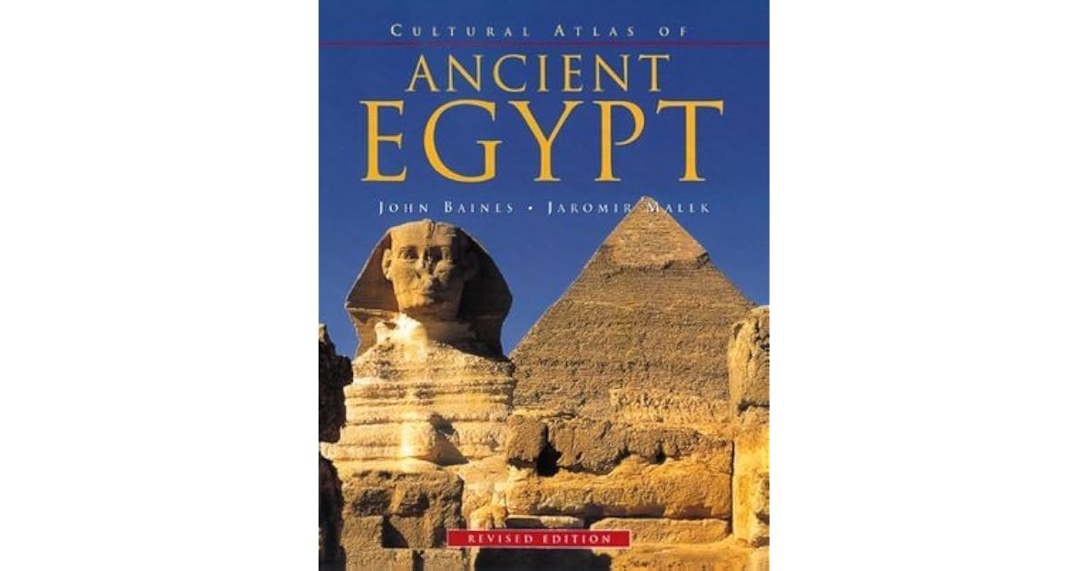 Cultural Atlas Of Ancient Egypt By John R Baines Cultural Atlas Of Ancient Egypt By John R Baines
