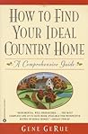 How to Find Your Ideal Country Home: A Comprehensive Guide
