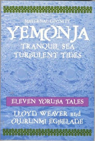 Yemonja Maternal Divinity: Tranquil Sea Turbulent Tides (Paperback)