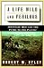 A Life Wild and Perilous by Robert M. Utley