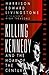 Killing Kennedy and the Hoax of the Century by Harrison Edward Livingstone