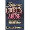 Recovering from Churches That Abuse