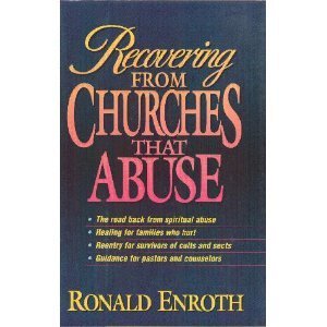 Recovering from Churches That Abuse (Hardcover)