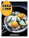 Eggs on Top: Reci...