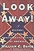 Look Away!: A History of the Confederate States of America