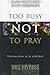 Too Busy Not to Pray: Slowing Down to Be With God : Including Questions for Reflection and Discussion
