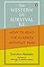 The Western Lit Survival Kit: How to Read the Classics Without Fear