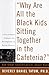 Why Are All The Black Kids Sitting Together In The Cafeteria? by Beverly Daniel Tatum