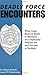 Deadly Force Encounters: What C0PS Need to Know to Mentally and Physically Prepare for and Survive a Gunfight