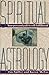 Spiritual Astrology by Jan Spiller