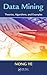 Data Mining: Theories, Algo...