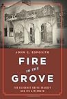 Fire in the Grove by John C. Esposito