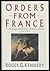 Orders from France : The Americans and the French in a Revolutionary World