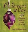 An Ornament a Day (25 Sparkling Holiday Trims to Make) An Ornament a Day (25 Sparkling Holiday Trims to Make)