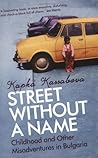 Street Without a Name by Kapka Kassabova