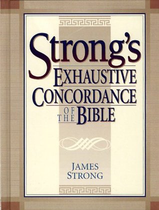 Strong's Exhaustive Concordance