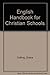 English Handbook for Christian Schools by Grace Collins