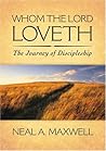 Whom the Lord Loveth: The Journey of Discipleship Whom the Lord Loveth: The Journey of Discipleship