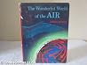 The Wonderful World of the Air The Wonderful World of the Air