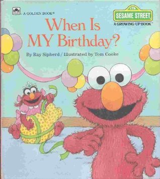 When Is My Birthday? (Sesame Street Growing Up)