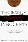 The Death of Innocents: A True Story of Murder, Medicine, and High-Stake Science The Death of Innocents: A True Story of Murder, Medicine, and High-Stake Science