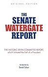The Senate Watergate Report by Senate Select Committee