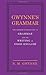 Gwynne's Grammar: The Ultimate Introduction to Grammar and the Writing of Good English. Incorporating also Strunk’s Guide to Style.