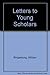 Letters to Young Scholars: an Introduction to Christian Thought