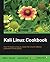 Kali Linux Cookbook: Over 70 recipes to help you master Kali Linux for effective penetration security testing