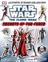Ultimate Sticker Collection: Star Wars: The Clone Wars: Secrets of the Force