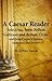 A Caesar Reader: Selections...